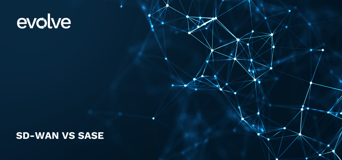 SD-WAN V SASE: Understanding the difference and choosing the right solution